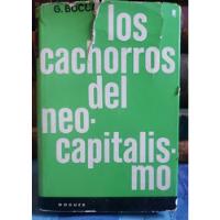 Los Cachorros Del Neocapitalismo - Giorgio Bocca segunda mano  Chile 