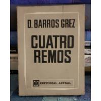 Cuatro Remos -  Daniel Barros Grez segunda mano  Chile 