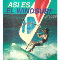 Usado, Así Es El Windsurf / Reinhart Winkler / Blume Ediciones segunda mano  Chile 