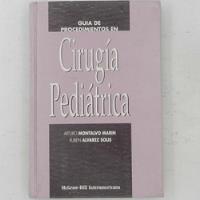 Guia De Procedimientos En Cirugia Pediatrica, Arturo Montalv, usado segunda mano  Chile 