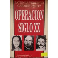 Operación Siglo Xx - Patricia Verdugo - Carmen Hertz segunda mano  Chile 