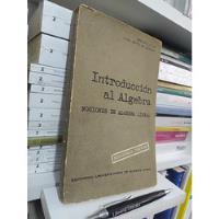 Usado, Introducción Al Álgebra Álgebra Lineal Mischa Cotlar Cora Ra segunda mano  Chile 