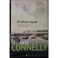 El Último Coyote - Michael Connelly - Harry Bosch, usado segunda mano  Chile 