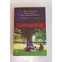 Libro Guía De Apoyo Psicológico Para Universitarios segunda mano  Chile 