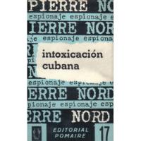 Usado, Intoxicación Cubana / Pierre Nord segunda mano  Chile 