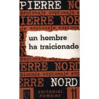 Un Hombre Ha Traicionado / Pierre Nord segunda mano  Chile 