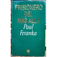 Usado, Prisionero Del Mas Allá - Paul Feranka segunda mano  Chile 