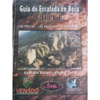 Guía De Escalada En Roca. Chile.  segunda mano  Chile 