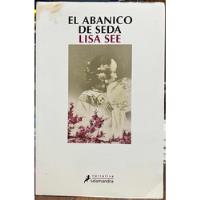 El Abanico De Seda - Lisa See Con Detalle segunda mano  Chile 