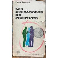 Los Buscadores De Prestigio - Vance Packard segunda mano  Chile 