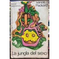 La Jungla Del Sexo - Vance Packard segunda mano  Chile 