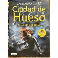 Cazadores De Sombras Ciudad De Hueso - Cassandra Clare segunda mano  Chile 