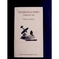 Ciudades En El Tiempo (crónicas De Viaje), Antonio Cisneros segunda mano  Chile 