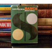 Historia De La Banca - Alfred Colling - 1965 segunda mano  Chile 