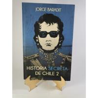 Historia Secreta De Chile 2 - Jorge Baradit, usado segunda mano  Chile 