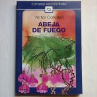 Libro Abeja De Fuego/ Víctor Carvajal/ Con Ilustraciones segunda mano  Chile 
