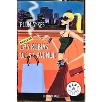 Las Rubias De 5th Avenue - Plum Sykes segunda mano  Chile 