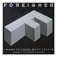 Foreigner - I Want To Know What Love Is/urgent 12  Maxi Sing segunda mano  Chile 