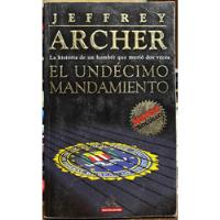 El Undecimo Mandamiento - Jeffrey Archer Mondadori segunda mano  Chile 