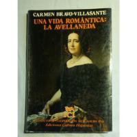 Una Vida Romantica: La Avellaneda.  Bravo Villasante, Carmen, usado segunda mano  Chile 