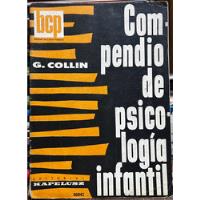 Compendio De Psicología Infantil - G. Collin segunda mano  Chile 