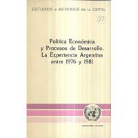 Política Económica Desarrollo Experiencia Argentina 1976-81, usado segunda mano  Chile 