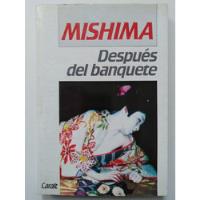 Yukio Mishima - Después Del Banquete  segunda mano  Chile 