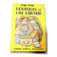 Usado, Aventuras De Tom Sawyer Mark Twain 1ra. Edicion Febrero 1948 segunda mano  Chile 