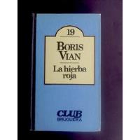 La Hierba Roja, Novela De Boris Vian segunda mano  Chile 