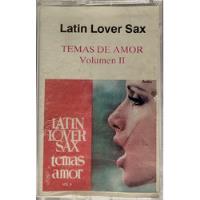 Cassette De Latín Lover Sax Tema De Amor (2357 , usado segunda mano  Chile 
