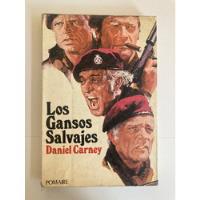 Daniel Carney, Los Gansos Salvages De 1978 (libro Usado) segunda mano  Chile 