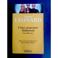 Cómo Conquistar Hollywood, Novela De Elmore Leonard segunda mano  Chile 