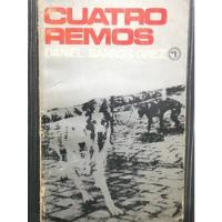 Cuatro Remos/ Daniel Barros Grez / Quimantu  segunda mano  Chile 