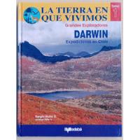 Darwin Expediciones En Chile La Tierra En Que Vivimos Nuño segunda mano  Chile 