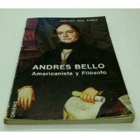 Andrés Bello: Americanista Y Filósofo. Vidal Muñoz, Santiago segunda mano  Chile 