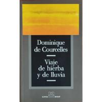 Viaje De Hierba Y De Lluvia. Dominique De Courcelles segunda mano  Chile 
