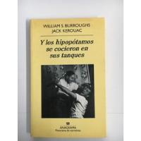 W. Burroughs - Y Los Hipopótamos Se Cocieron En Sus Tanques  segunda mano  Chile 