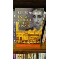 En La Ciudad De Oro Y Plata / Kenizé Mourad / Espasa segunda mano  Chile 