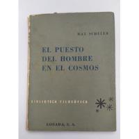 Libro El Puesto Del Hombre En El Cosmos / Max Scheler segunda mano  Chile 