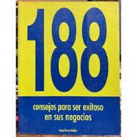 188 Consejos Para Ser Exitoso En Sus Negocios - Jorge Barros segunda mano  Chile 