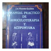 Libro Manual Practico De Auriculoterapia Y Acupuntura segunda mano  Chile 