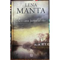 La Casa Junto Al Rio - Lena Manta, usado segunda mano  Chile 