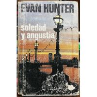 Soledad Y Angustia - Evan Hunter segunda mano  Chile 