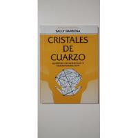 Cristales De Cuarzo. Sally Barbosa, Colección Metafísica , usado segunda mano  Chile 
