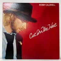 Bobby Caldwell Cat In The Hat Vinilo Japonés Musicovinyl segunda mano  Chile 
