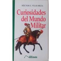  Curiosidades Del Mundo Militar Hector Velis Meza. segunda mano  Chile 