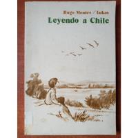 Leyendo A Chile. Montes, Hugo Y Pecchenino, Renzo (lukas) segunda mano  Chile 