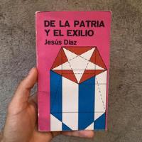 De La Patria Y El Exilio Jesús Díaz segunda mano  Chile 