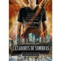 Cazadores De Sombras 3. Ciudad De Cristal segunda mano  Chile 