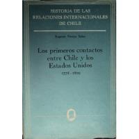 Chile Y Los Estados Unidos 1778-1809 - Eugenio Pereira Salas segunda mano  Chile 